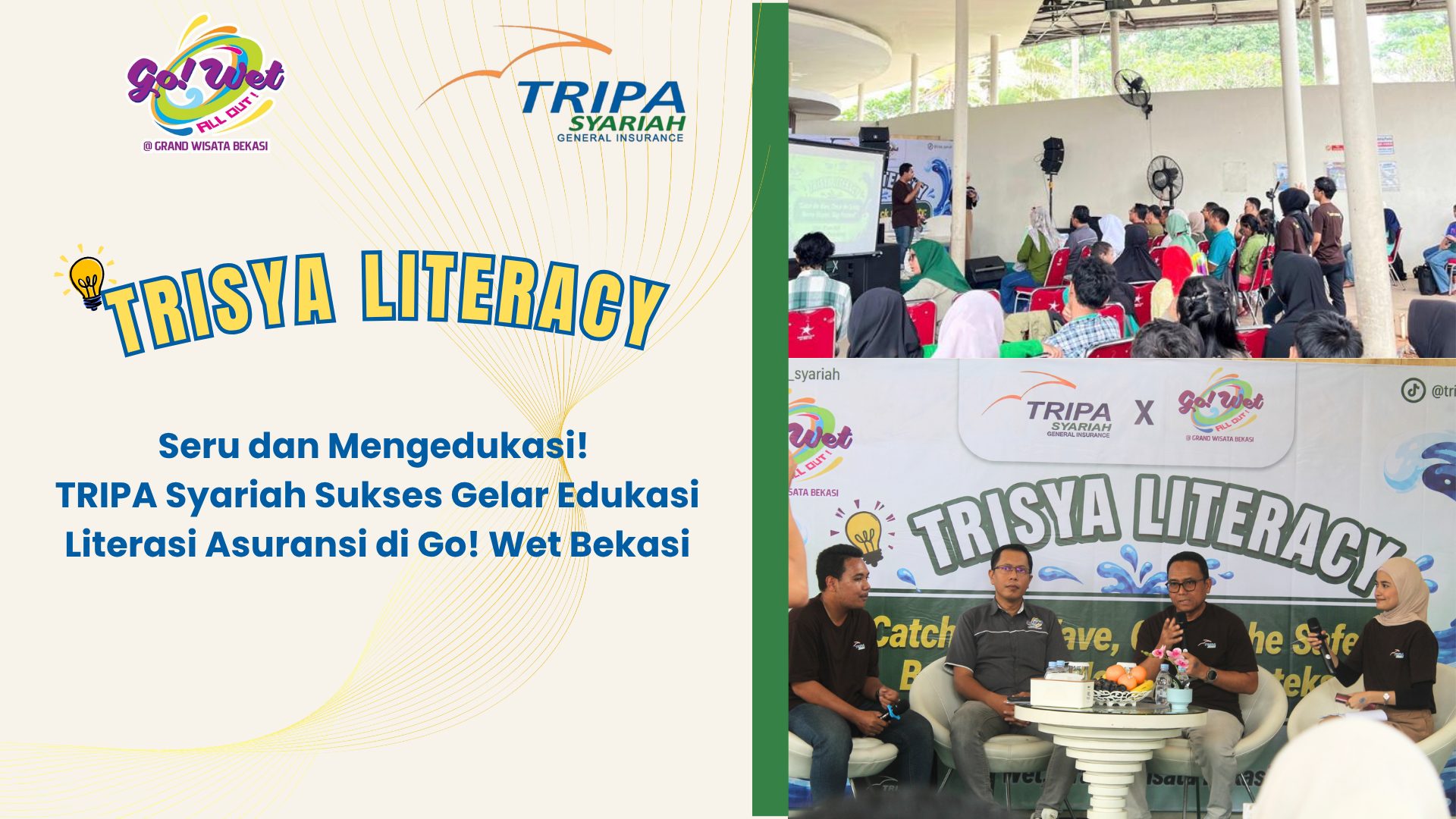 Seru dan Mengedukasi! TRIPA Syariah Sukses Gelar Edukasi Literasi Asuransi di Go! Wet Bekasi